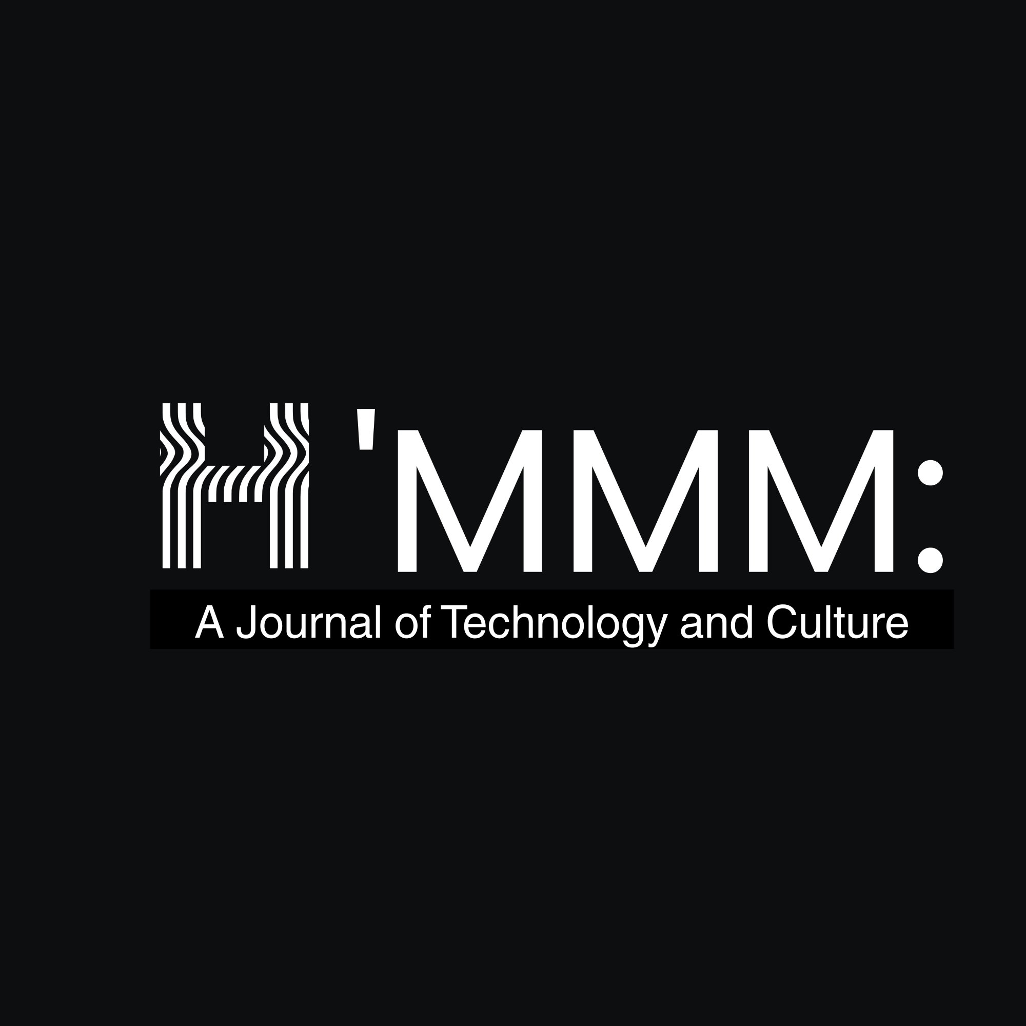 H'MMM: A Journal of Technology and Culture